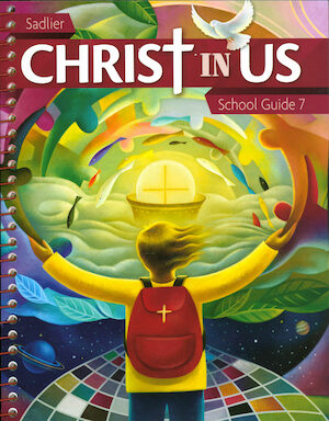 Christ In Us, K-8: Grade 7, Teacher Manual, School Edition