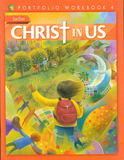 Christ In Us, K-8: Grade 4, Student Portfolio Workbook, Parish & School Edition