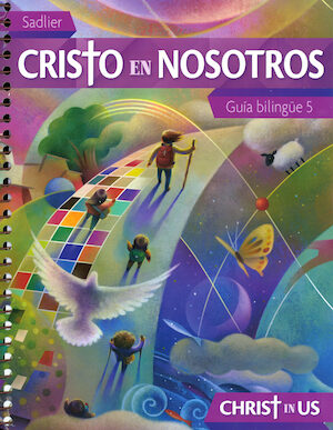 Cristo en nosotros, 1-6: Grade 5, Catechist Guide, Bilingual