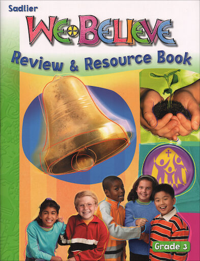 We Believe with Project Disciple, K-6: Grade 3, Review and Resource, Parish & School Edition