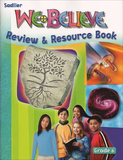 We Believe with Project Disciple, K-6: Grade 6, Review and Resource, Parish & School Edition