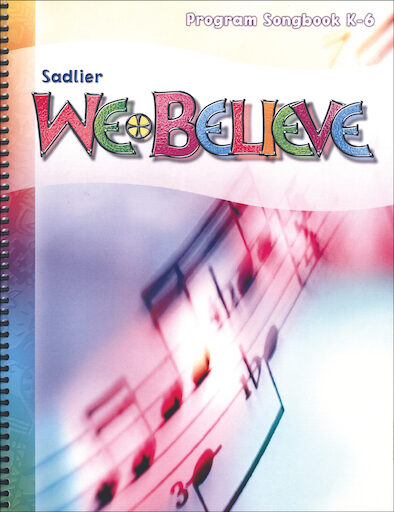 We Believe with Project Disciple, K-6: Grades K-6, Songbook, Parish & School Edition