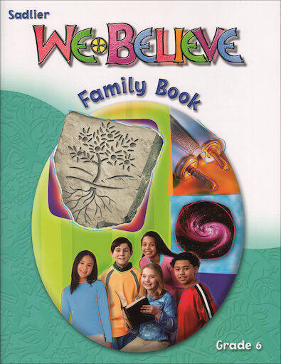 We Believe with Project Disciple, K-6: Grade 6, Family Book, Parish & School Edition