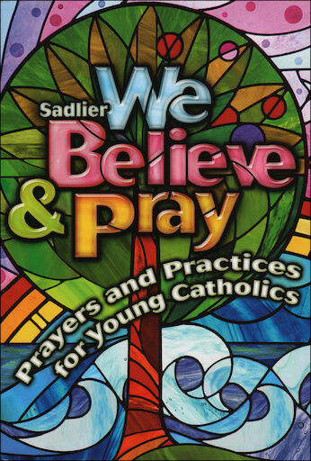 We Believe and Pray: Prayers and Practices for Young Catholics, English