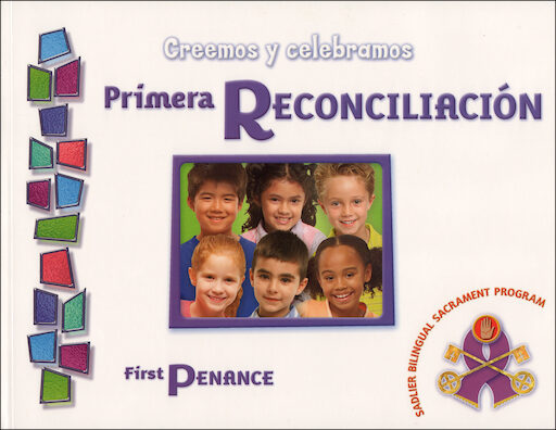 Creemos y celebramos: Primera Reconciliación: Student Book, Softcover, Bilingual
