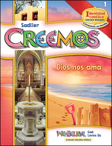 Creemos Identidad Catolica, K-6: Dios nos ama, Grade 1, Student Book, Bilingual