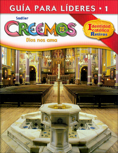 Creemos Identidad Catolica, K-6: Grade 1, Leader Guide