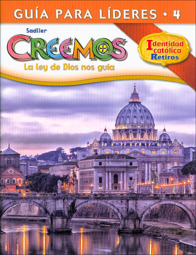 Creemos Identidad Catolica, K-6: Grade 4, Leader Guide