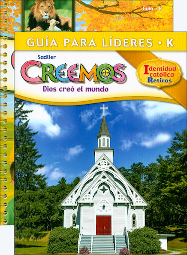 Creemos Identidad Catolica, K-6: Kindergarten, Catechist Guide with Leader Guide