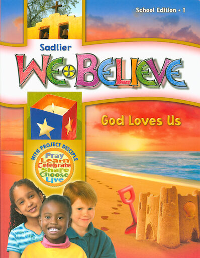 We Believe with Project Disciple, K-6: God Loves Us, Grade 1, Student Book, School Edition