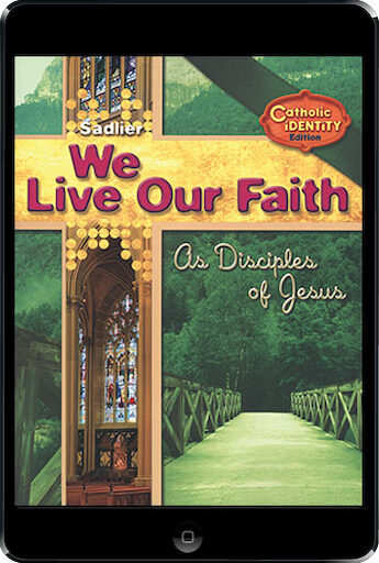 We Live Our Faith, Jr. High: We Live Our Faith As Disciples of Jesus, eBook (1 Year Access), Student Book, Parish & School Edition, Ebook
