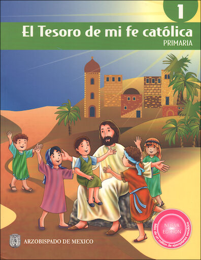 El Tesoro de Mi Fe católica, 1-6: Grade 1, Student Book, Parish Edition