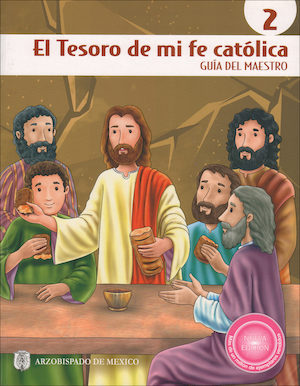 El Tesoro de Mi Fe católica, 1-6: Grade 2, Catechist Guide, Parish Edition