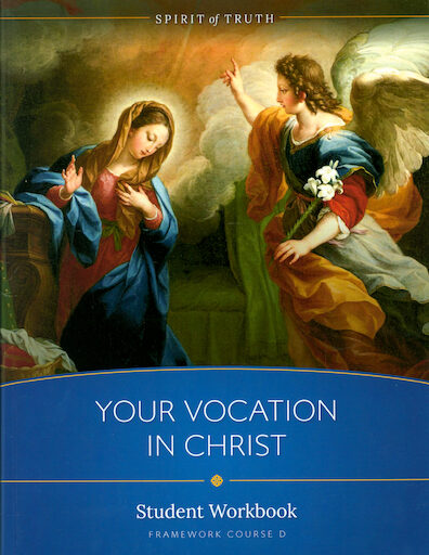 Spirit of Truth High School: Your Vocation in Christ, Student Workbook