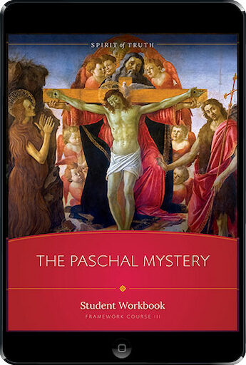 Spirit of Truth High School: The Paschal Mystery, ebook (1 Year Access), Student Workbook, Ebook