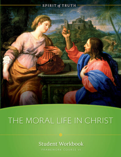 Spirit of Truth High School: The Moral Life in Christ, Student Workbook, Paperback