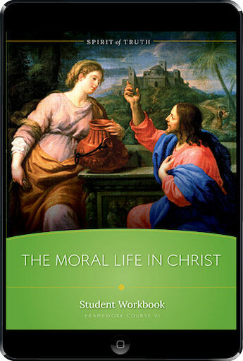 Spirit of Truth High School: The Moral Life in Christ, ebook (1 Year Access), Student Workbook, Ebook