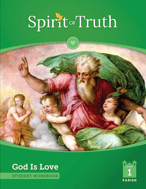 Spirit of Truth, 2nd Edition, K-2: God Is Love, Grade 1, Student Book, Parish Edition