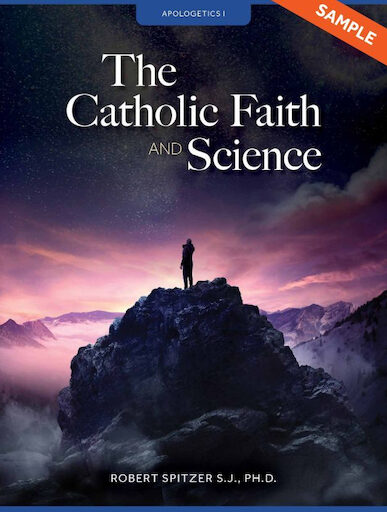 Apologetics: The Catholic Faith and Science, Student Text