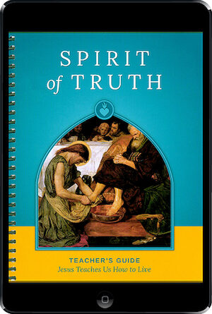 Spirit of Truth, K-8: Jesus Teaches Us How to Live, ebook (1 Year Access), Grade 4, Teacher Manual, School Edition, Ebook