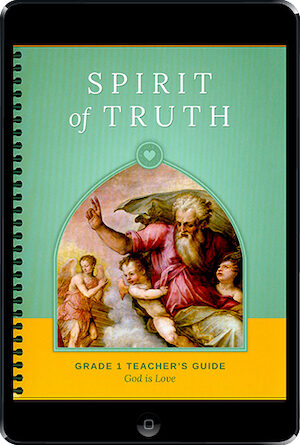 Spirit of Truth, K-8: God Is Love ebook (1 Year Access), Grade 1, Teacher Manual, School Edition, Ebook