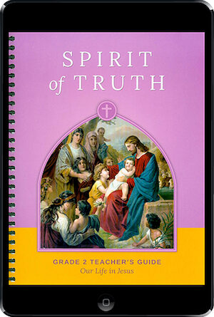 Spirit of Truth, K-8: Our Life in Jesus ebook (1 Year Access), Grade 2, Teacher Manual, School Edition, Ebook