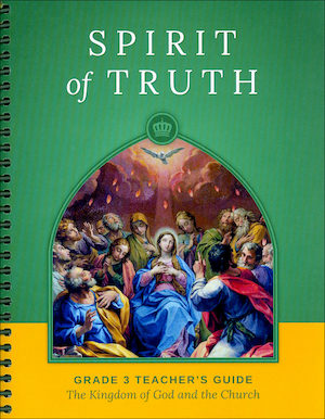 Spirit of Truth, K-8: The Kingdom of God and the Church, Grade 3, Teacher Manual, School Edition, Paperback