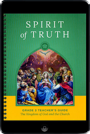 Spirit of Truth, K-8: The Kingdom of God and the Church ebook (1 Year Access), Grade 3, Teacher Manual, School Edition, Ebook