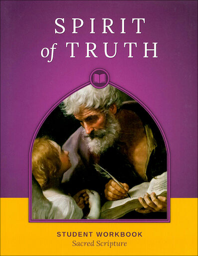 Spirit of Truth, K-8: Sacred Scripture, Grade 6, Student Book, School Edition