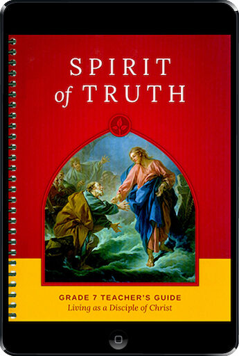 Spirit of Truth, K-8: Living As a Disciple of Christ, ebook (1 Year Access), Grade 7, Teacher Manual, School Edition, Ebook