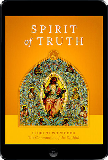 Spirit of Truth, K-8: The Communion of the Faithful, ebook (1 Year Access), Grade 8, Student Book, School Edition, Ebook