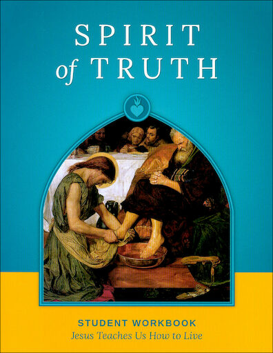 Spirit of Truth, K-8, 1st Edition: Jesus Teaches Us How to Live, Grade 4, Student Book, School Edition