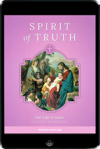 Spirit of Truth, K-8: Our Life in Jesus, ebook (1 Year Access), Grade 2, Student Book, Parish Edition, Ebook