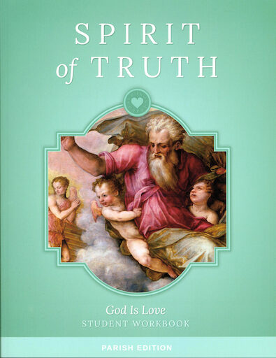Spirit of Truth, K-8: God Is Love, Grade 1, Student Book, Parish Edition, Paperback