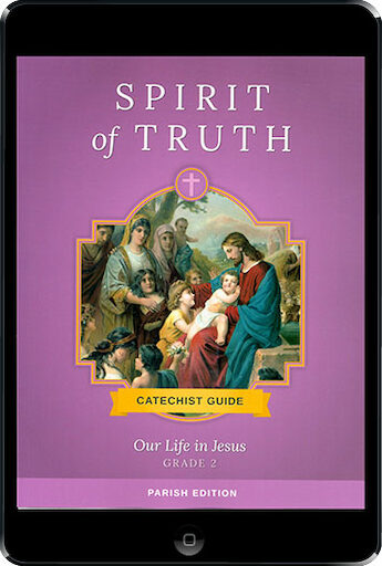 Spirit of Truth, K-8: Our Life in Jesus ebook (1 Year Access), Grade 2, Catechist Guide, Parish Edition, Ebook