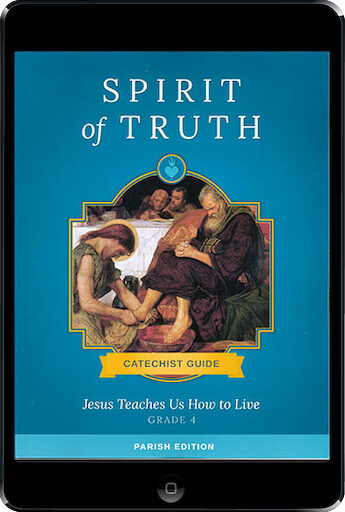 Spirit of Truth, K-8: Jesus Teaches Us How to Live ebook (1 Year Access), Grade 4, Catechist Guide, Parish Edition, Ebook