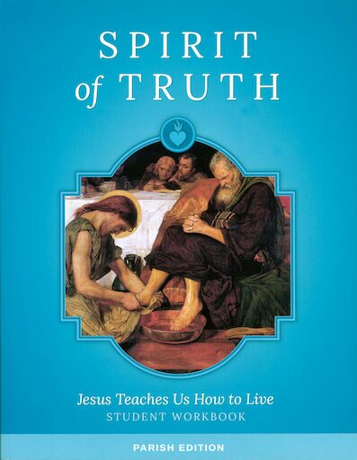 Spirit of Truth, K-8: Jesus Teaches Us How to Live, Grade 4, Student Book, Parish Edition, Paperback