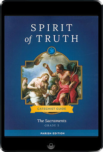 Spirit of Truth, K-8: The Sacraments ebook (1 Year Access), Grade 5, Catechist Guide, Parish Edition, Ebook