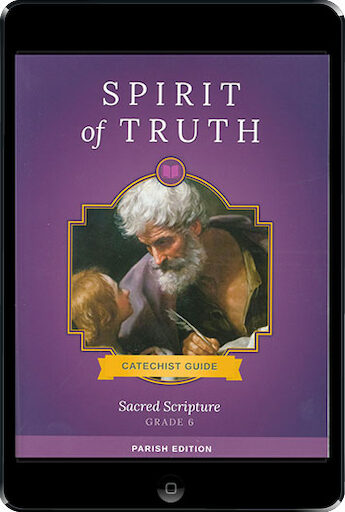 Spirit of Truth, K-8: Sacred Scripture ebook (1 Year Access), Grade 6, Catechist Guide, Parish Edition, Ebook