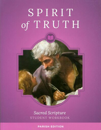 Spirit of Truth, K-8: Sacred Scripture, Grade 6, Student Book, Parish Edition, Paperback