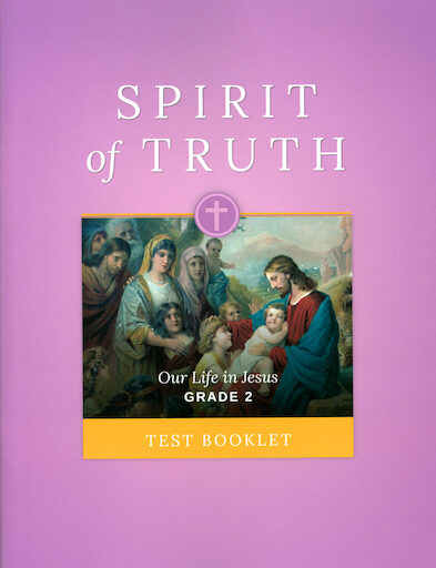 Spirit of Truth, K-8: Grade 2, Tests, School Edition