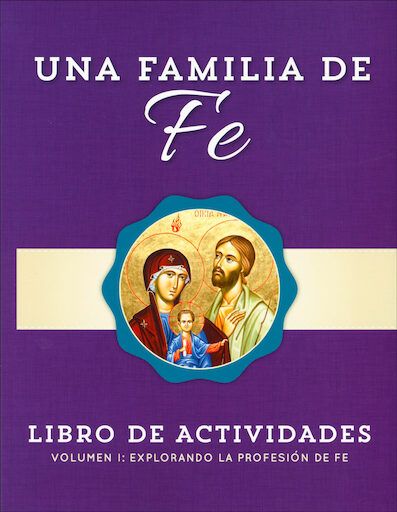 Una Familia de Fe: Volume 1: Explorando la Profesion de Fe, Activity Book, Paperback, Bilingual