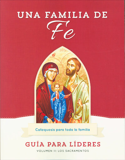 Una Familia de Fe: Volume 2: Los Sacramentos, Leader Guide, Paperback, Spanish