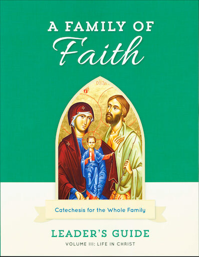 A Family of Faith: Volume 3: Life in Christ, Leader Guide, Paperback, English