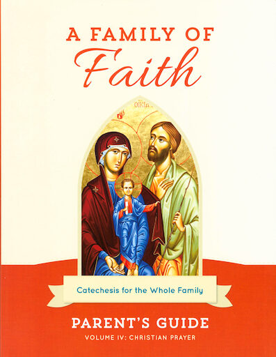 A Family of Faith: Volume 4: Christian Prayer, Parent Guide, Paperback, English