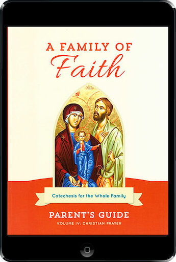 A Family of Faith: Volume IV: Christian Prayer ebook (1 Year Access), Parent Guide, Ebook, English