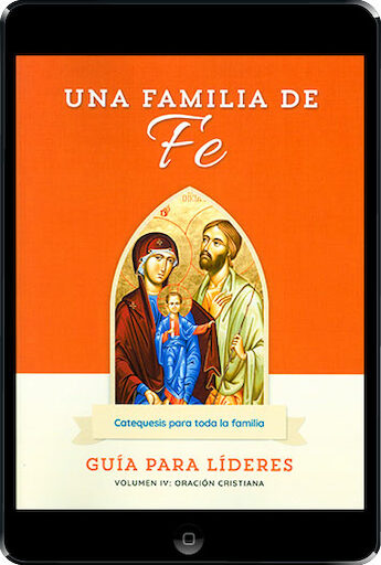Una Familia de Fe: Volume 4: Oración Cristiana (1 Year Access), Leader Guide, Ebook, Spanish