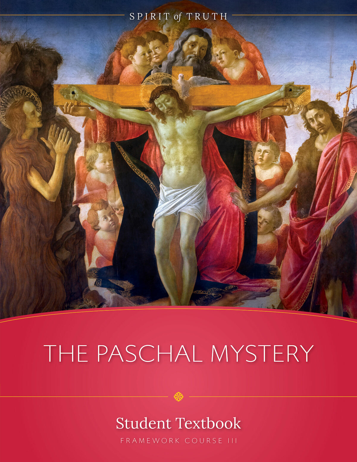 Spirit of Truth High School The Paschal Mystery, Student Text, Softc…