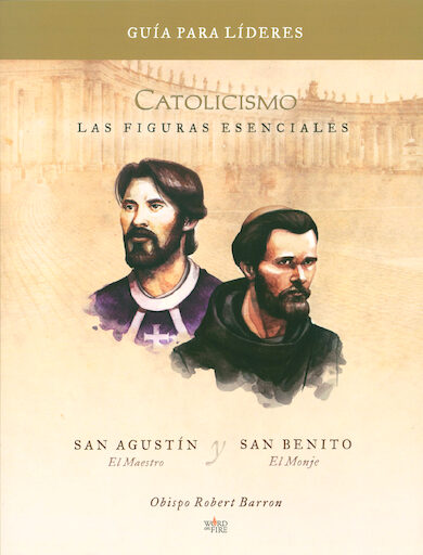 Catolicismo: Las Figuras Esenciales San Agustín and San Benito: Leader Guide, Spanish