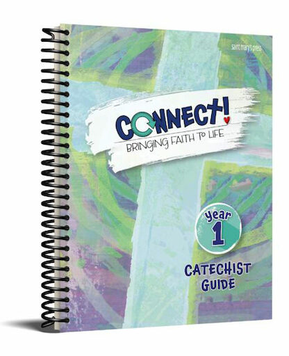 Connect: Bringing Faith to Life: Catechist Guide Year 1